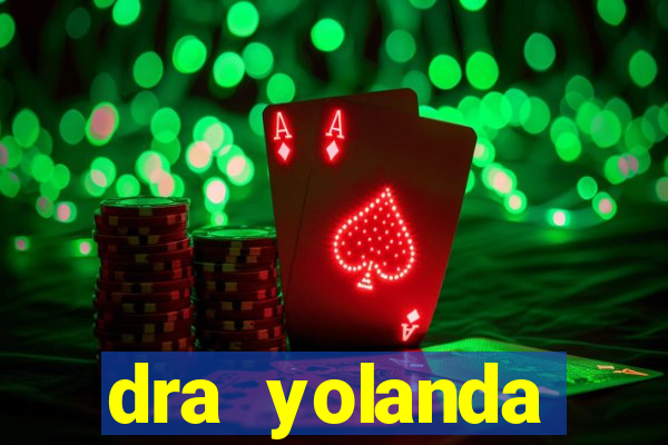 dra yolanda fernandes malta bettin